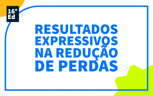 Imagem do resultado RESULTADOS EXPRESSIVOS NA REDUÇÃO DE PERDAS